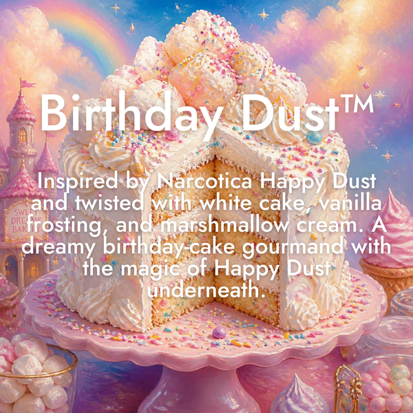 Birthday Dust™ | Inspired by Happy Dust by Narcotica + White Cake, Vanilla Frosting & Marshmallow Cream